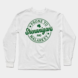 Funny St Patricks Day Prone To Shenanigans And Malarkey 2 Long Sleeve T-Shirt